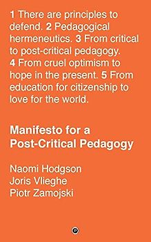 Manifesto for a Post-Critical Pedagogy