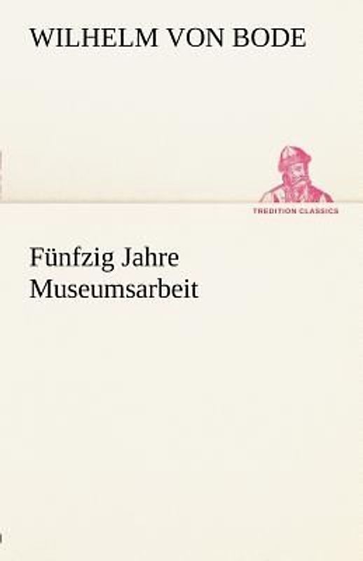 Fünfzig Jahre Museumsarbeit