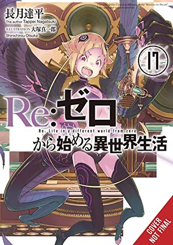 Re:ZERO -Starting Life in Another World-, Vol. 17 (light novel)