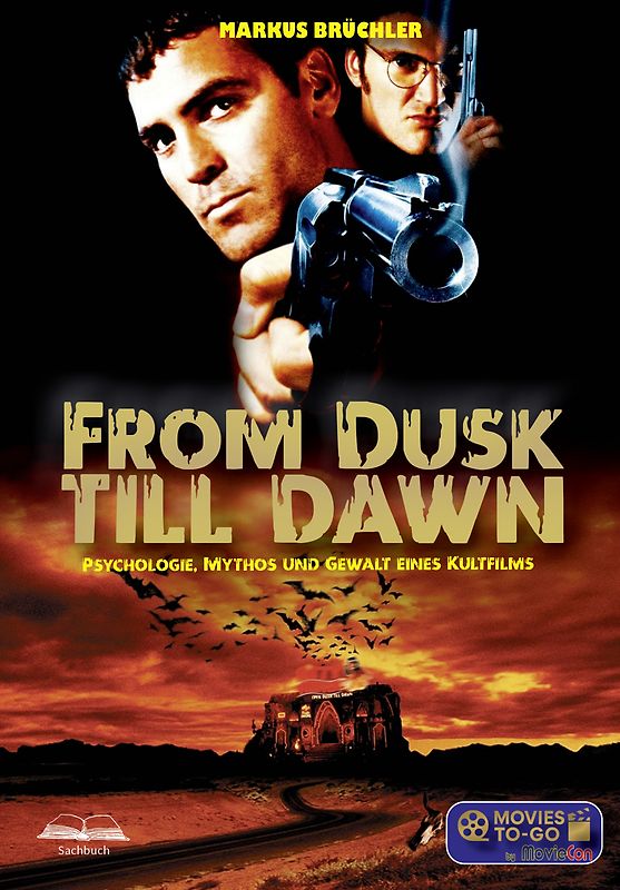 From Dusk Till Dawn – Psychologie, Mythos und Gewalt eines Kultfilms (Movies To-Go by MovieCon)