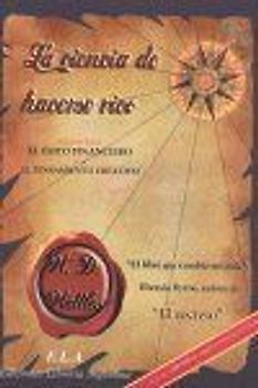 La ciencia de hacerse rico : atrayendo el éxito financiero por el pensamiento creativo