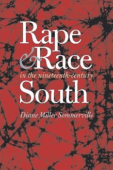 Rape and Race in the Nineteenth-Century South