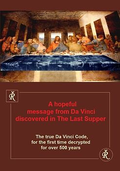 A hopeful message from Da Vinci discovered in The Last Supper