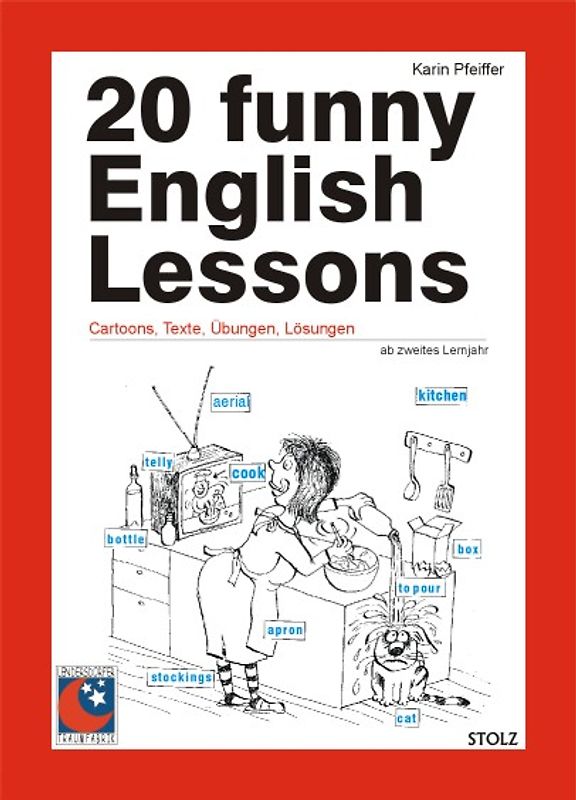 20 funny English Lessons. Cartoons, Texte, Übungen, Lösungen