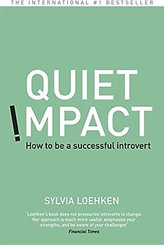 Quiet Impact: How to be a successful Introvert