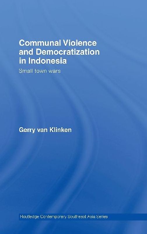 Communal Violence and Democratization in Indonesia