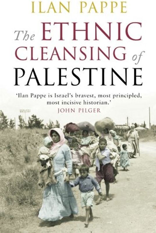 The Ethnic Cleansing of Palestine - Ilan Pappe