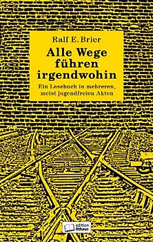 Alle Wege führen irgendwohin