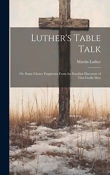 Luther's Table Talk