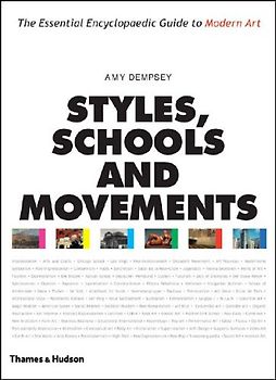 Styles, Schools and Movements: The Essential Encyclopaedic Guide to Modern Art
