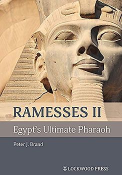 Ramesses II, Egypt's Ultimate Pharaoh