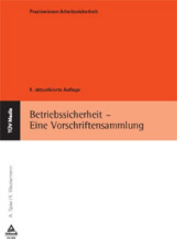 Betriebssicherheit - Eine Vorschriftensammlung