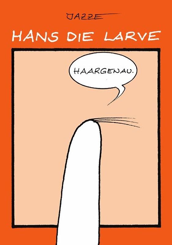 Hans die Larve