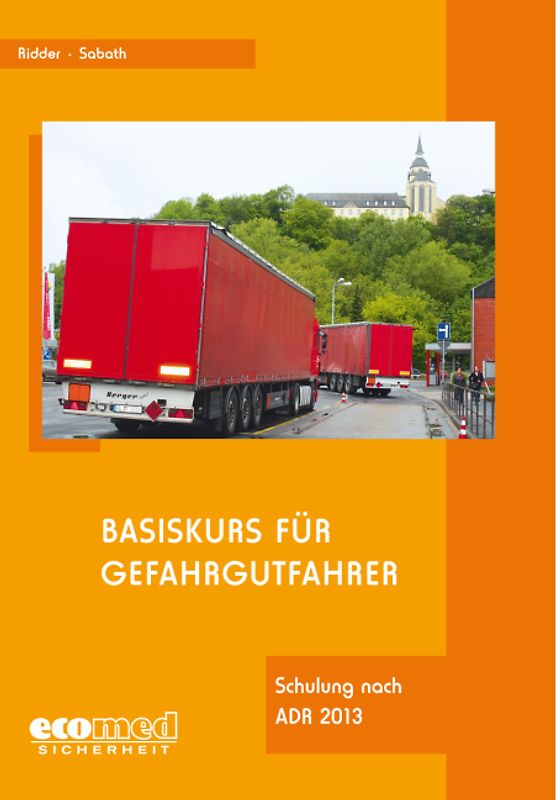Basiskurs und Auffrischungsschulung für Gefahrgutfahrer / Basiskurs für Gefahrgutfahrer