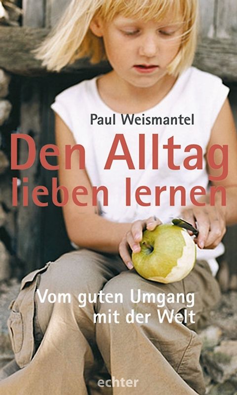 Den Alltag lieben lernen