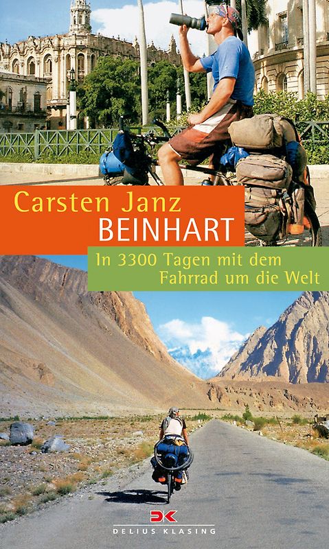 Beinhart. In 3300 Tagen mit dem Fahrrad um die Welt