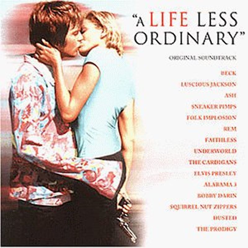 Lebe lieber ungewöhnlich (A Life Less Ordinary) [Soundtrack]
