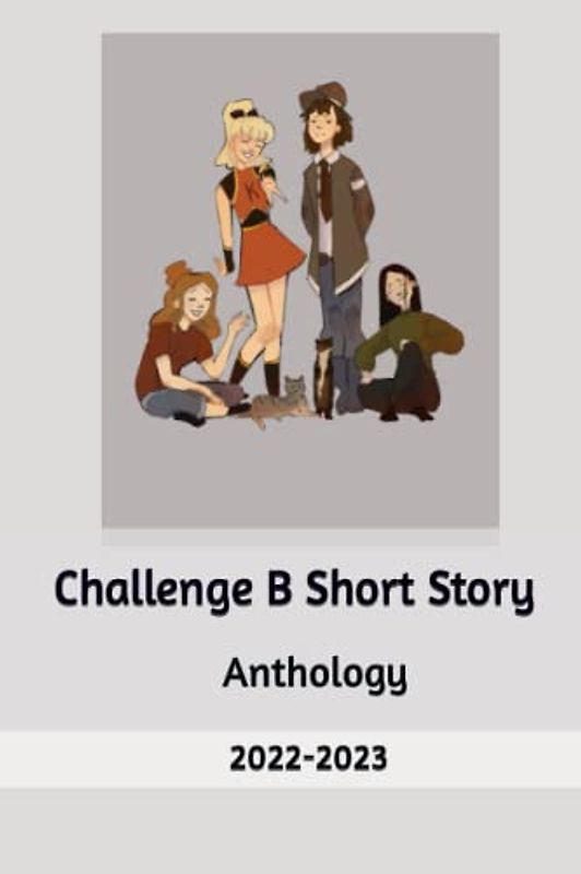 Challenge B Short Story Anthology: Greater Covington 2022-2023