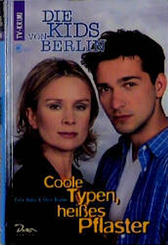 Kids von Berlin / Coole Typen, heisses Pflaster