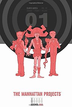 The Manhattan Projects, Volume 1 - Hickman, Jonathan