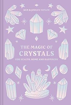 The Magic of Crystals