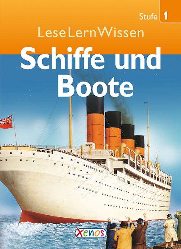 LeseLernWissen - Schiffe und Boote. Stufe 1