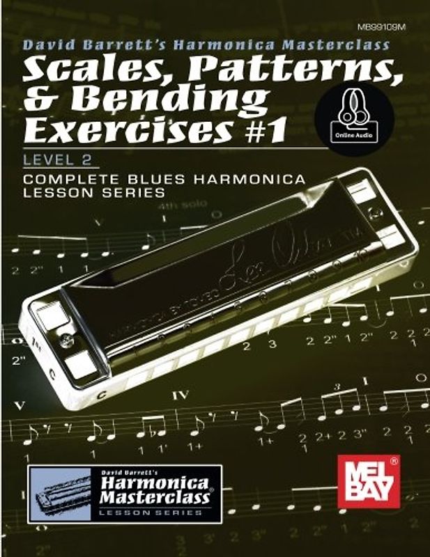 Scales, Patterns & Bending Exercises #1: Level 2, Complete Blues Harmonica Lesson Series: With Online Audio (David Barrett's Harmonica Masterclass, Level 2: Complete Blues Harmonica Lesson)