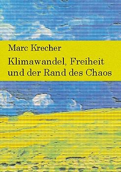 Klimawandel, Freiheit und der Rand des Chaos