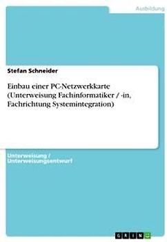 Einbau einer PC-Netzwerkkarte (Unterweisung Fachinformatiker / -in, Fachrichtung Systemintegration)