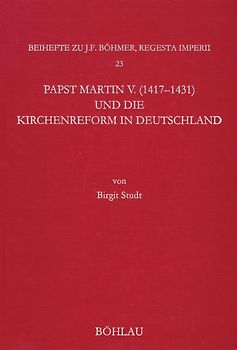 Papst Martin V. (1417-1431) und die Kirchenreform in Deutschland