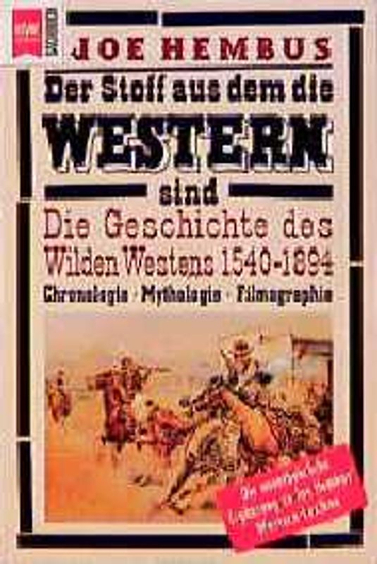 Der Stoff, aus dem die Western sind. Die Geschichte des Wilden Westens 1540-1894