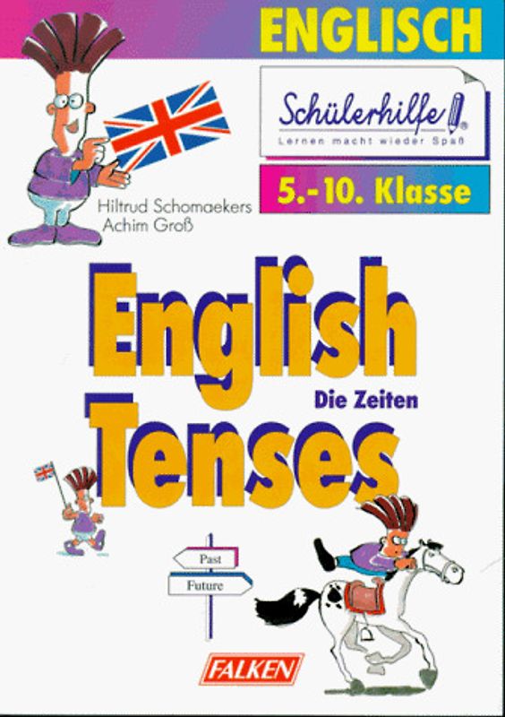 Englisch / English Tenses. 5.-10. Klasse