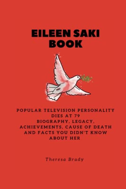 EILEEN SAKI BOOK: Popular television personality dies at 79 Biography, Legacy, Achievements, Cause Of Death and Facts You Didn't Know About Her