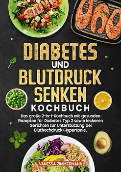 Diabetes und Blutdruck senken Kochbuch