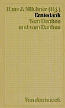 Erntedank. Vom Denken und vom Danken