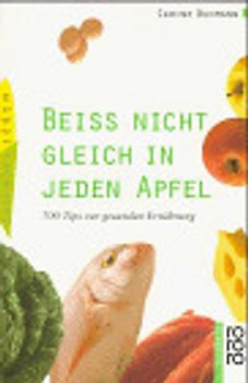 Beiß nicht gleich in jeden Apfel