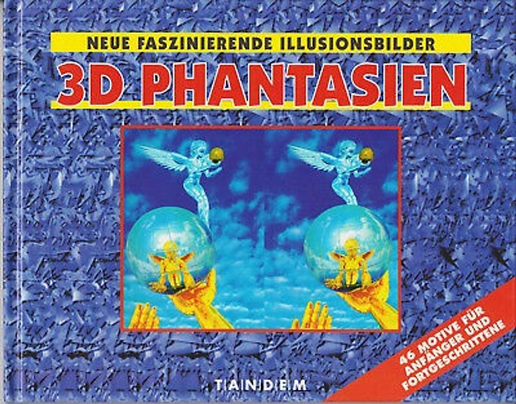 Neue faszinierende Illusionsbilder 3D Phantasien - Tandem