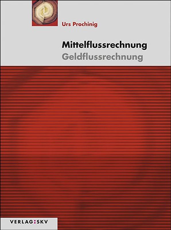 Mittelflussrechnung – Geldflussrechnung, Bundle