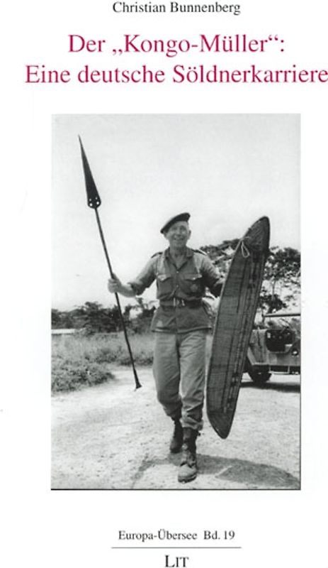 Der "Kongo-Müller": Eine deutsche Söldnerkarriere