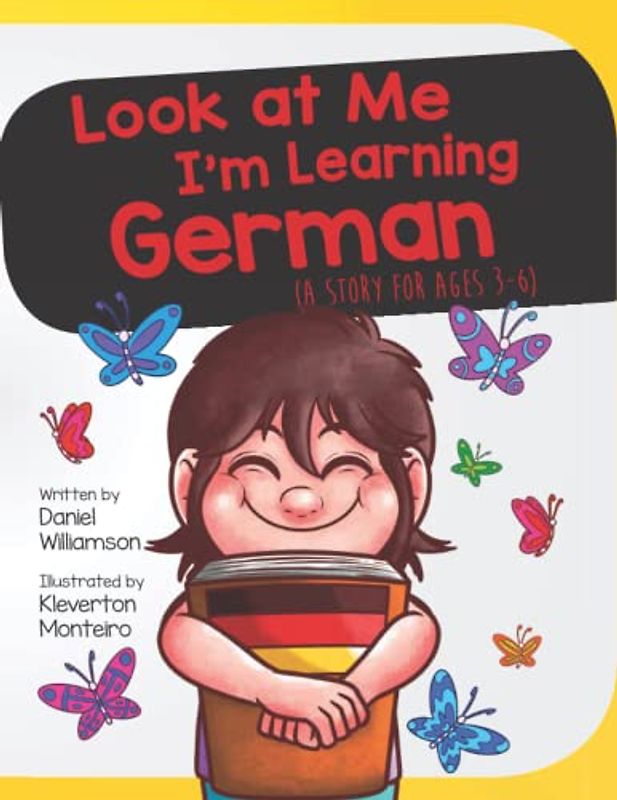 Look at Me I'm Learning German: A Story For Ages 3-6