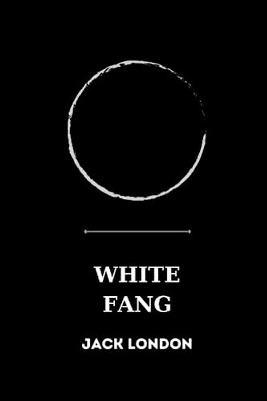 White Fang by jack london
