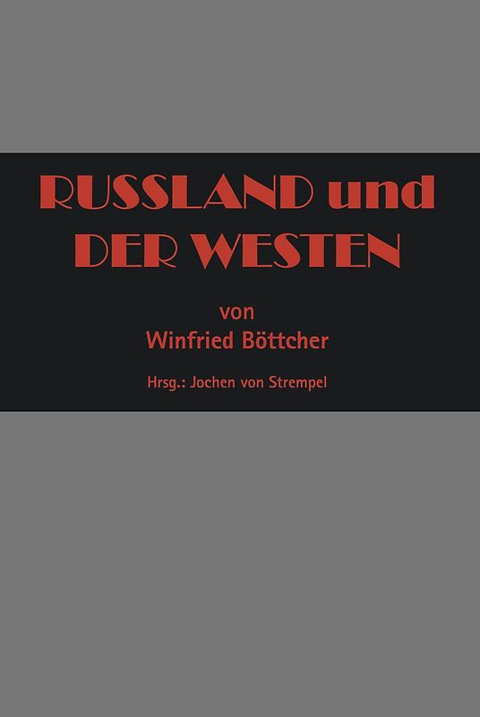 RUSSLAND und DER WESTEN