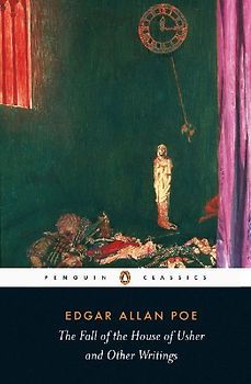 The Fall of the House of Usher and Other Writings: Poems, Tales, Essays, and Reviews (Penguin Classics) - Edgar Allan Poe