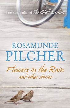 Flowers in the Rain - Pilcher, Rosamunde