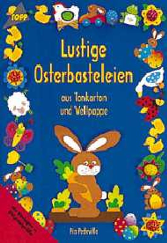 Lustige Osterbasteleien. Tonkarton und Wellpappe