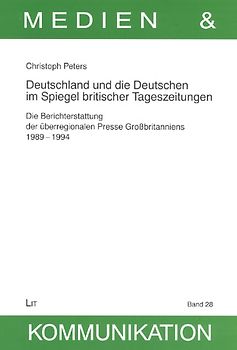 Deutschland und die Deutschen im Spiegel britischer Tageszeitungen