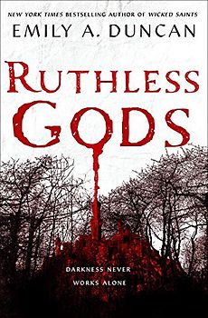 Ruthless Gods: A Novel (Something Dark and Holy)