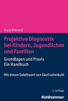 Projektive Diagnostik bei Kindern, Jugendlichen und Familien
