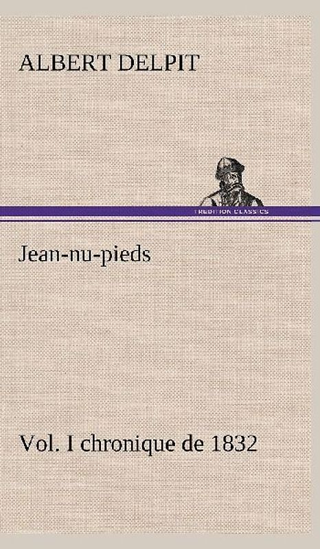 Jean-nu-pieds, Vol. I chronique de 1832