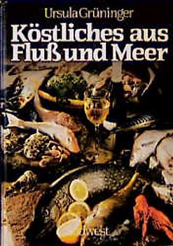 Köstliches aus Fluss und Meer